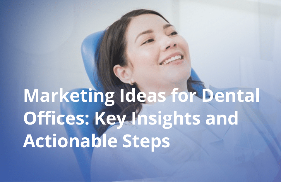 marketing ideas for dental offices